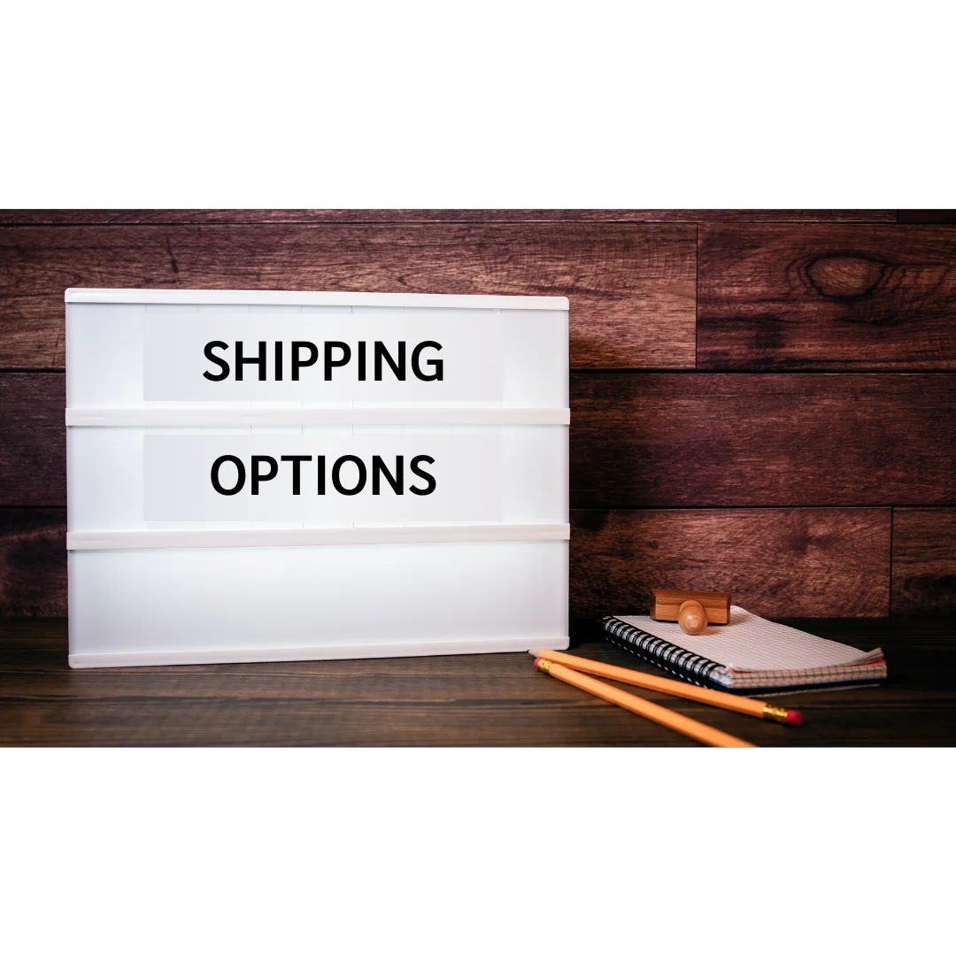 shipping options written on a white sign