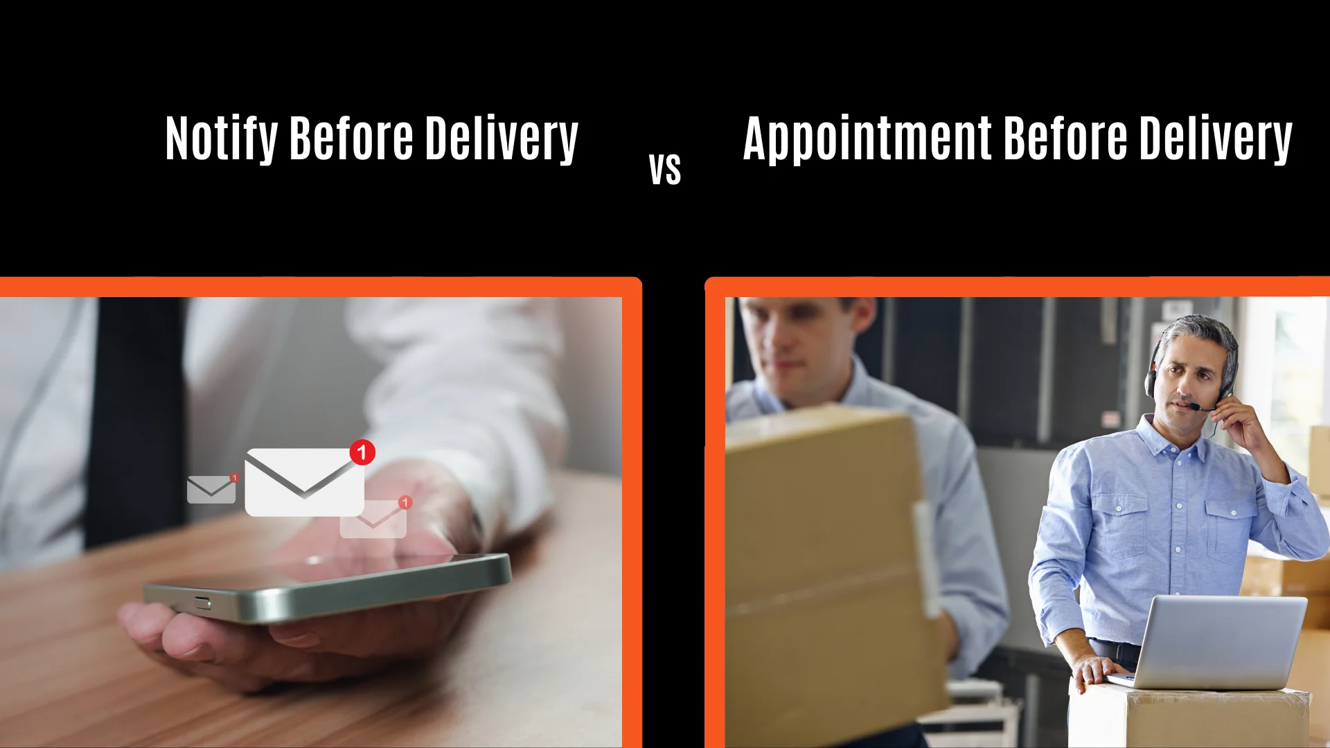 Notify before Delivery vs Appointment Delivery